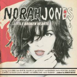 Norah Jones : ...Little Broken Hearts